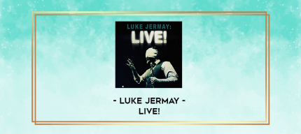 Luke Jermay - Live! digital courses