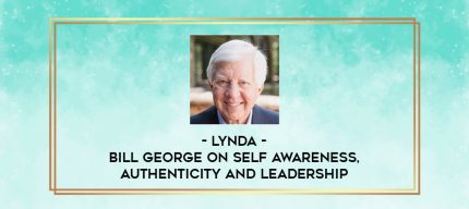 Lynda - Bill George on Self Awareness