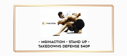 MGinAction - Stand Up - TakeDowns Defense 540p digital courses