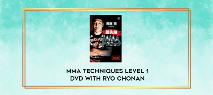 MMA Techniques Level 1 DVD with Ryo Chonan digital courses