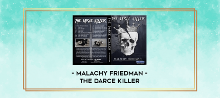 Malachy Friedman - The Darce Killer digital courses