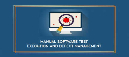 Manual Software Test Execution and Defect Management digital courses