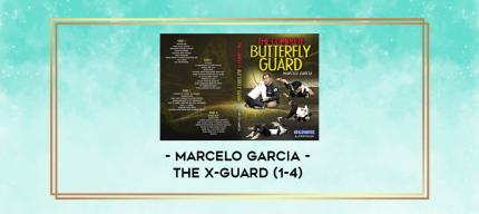 Marcelo Garcia - The X-guard (1-4) digital courses