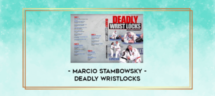 Marcio Stambowsky - Deadly Wristlocks digital courses