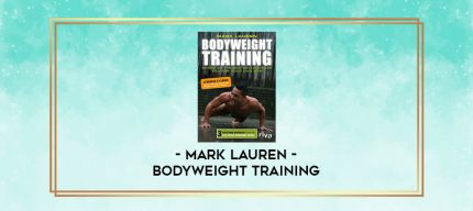 Mark Lauren - Bodyweight Training digital courses