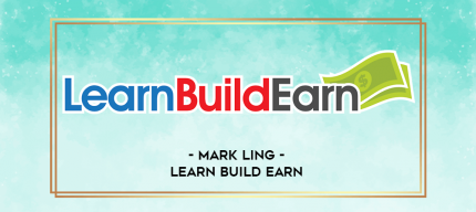 Mark Ling  - Learn Build Earn digital courses
