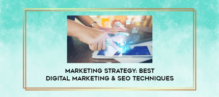 Marketing Strategy: Best Digital Marketing & SEO Techniques digital courses