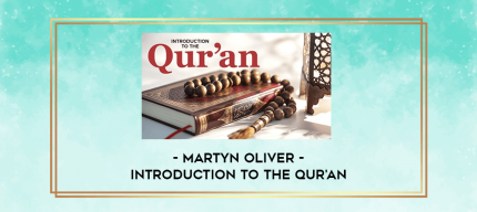 Martyn Oliver - Introduction to the Qur'an digital courses