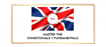 Master The Conditionals 1 Fundamentals digital courses