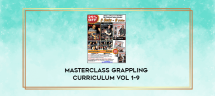 Masterclass Grappling Curriculum Vol 1-9 digital courses