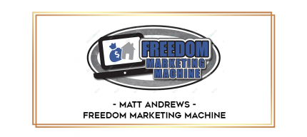 Matt Andrews - Freedom Marketing Machine digital courses