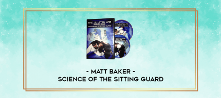 Matt Baker - Science of the Sitting Guard digital courses