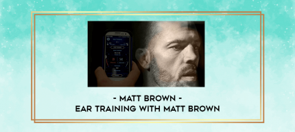 Matt Brown - Ear Training with Matt Brown digital courses