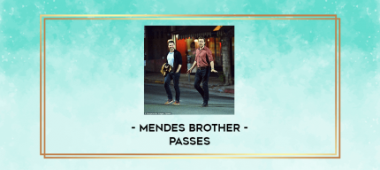 Mendes Brother - Passes digital courses