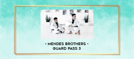 Mendes Brothers - Guard Pass 3 digital courses