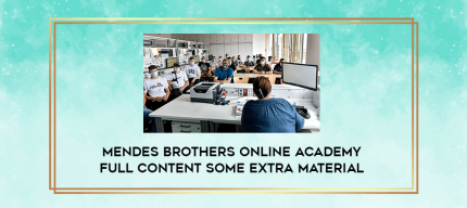 Mendes Brothers Online Academy full content some extra material digital courses