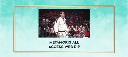 Metamoris All Access Web Rip digital courses