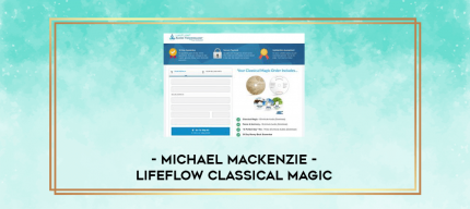 Michael Mackenzie - Lifeflow Classical Magic digital courses