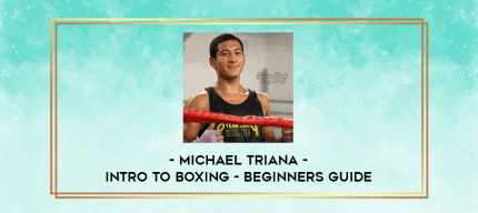 Michael Triana - Intro to Boxing - Beginners Guide digital courses