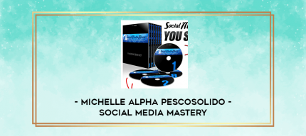 Michelle Alpha Pescosolido - Social Media Mastery digital courses