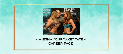 Miesha "Cupcake" Tate - Career Pack digital courses