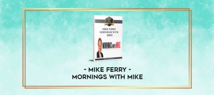 Mike Ferry - Mornings with Mike digital courses