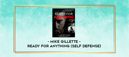 Mike Gillette - Ready for Anything (Self Defense) digital courses