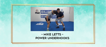 Mike Letts - Power Underhooks digital courses