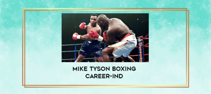 Mike Tyson Boxing Career-iND digital courses