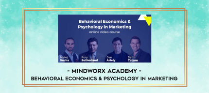 Mindworx Academy - Behavioral Economics & Psychology in Marketing digital courses