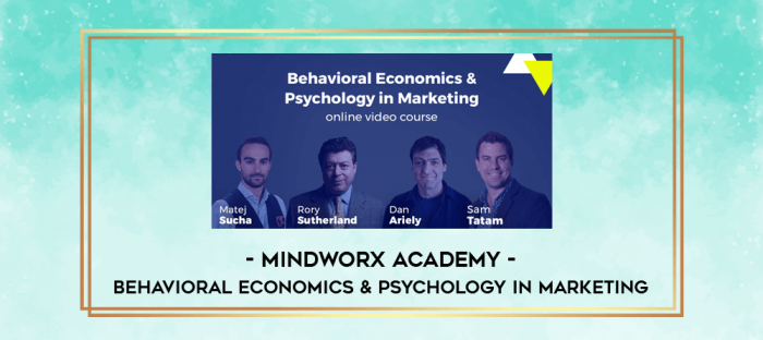 Mindworx Academy - Behavioral Economics & Psychology in Marketing digital courses