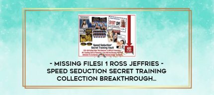 Missing Filesi 1 Ross Jeffries - Speed Seduction Secret Training Collection Breakthrough... digital courses