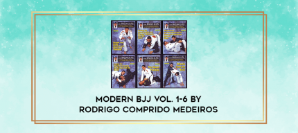 Modern BJJ Vol. 1-6 by Rodrigo Comprido Medeiros digital courses