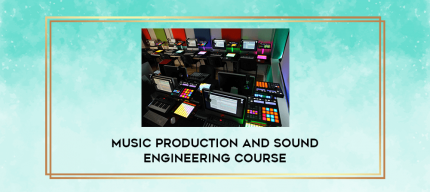 Music Production And Sound Engineering Course digital courses