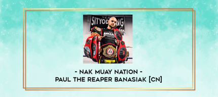 Nak Muay Nation - Paul The Reaper Banasiak [CN] digital courses