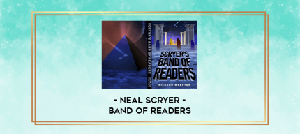 Neal Scryer - Band of Readers digital courses