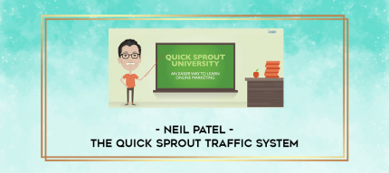 Neil Patel - The Quick Sprout Traffic System digital courses