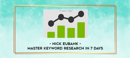 Nick Eubank - Master Keyword Research in 7 Days digital courses