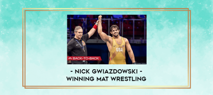 Nick Gwiazdowski - Winning Mat Wrestling digital courses