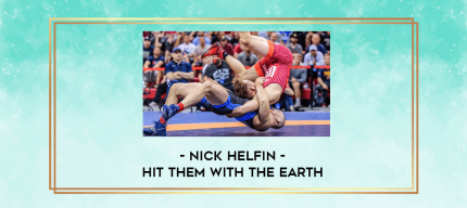 Hit Them With The Earth by Nick Helfin digital courses