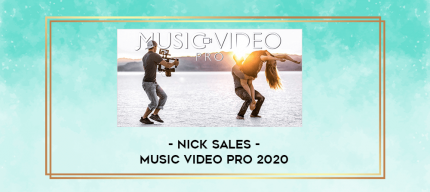 Nick Sales - Music Video Pro 2020 digital courses