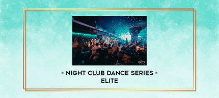 Night Club Dance Series - Elite digital courses