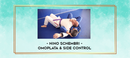 Nino Schembri - Omoplata & Side Control digital courses