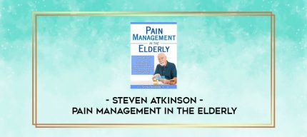 Pain Management in the Elderly - Steven Atkinson digital courses