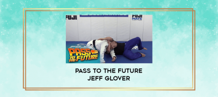 Pass to the future Jeff Glover digital courses