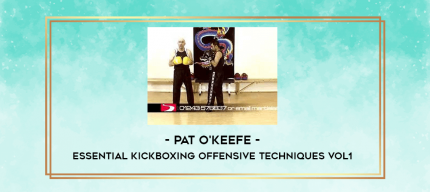 Pat O'Keefe - Essential Kickboxing offensive techniques vol1 digital courses