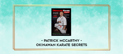 Patrick McCarthy - Okinawan Karate Secrets digital courses