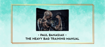 Paul Banasiak - The Heavy Bag Training Manual digital courses