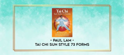 Paul Lam - Tai Chi Sun Style 73 Forms digital courses