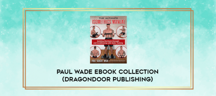Paul Wade Ebook Collection (DragonDoor Publishing) digital courses